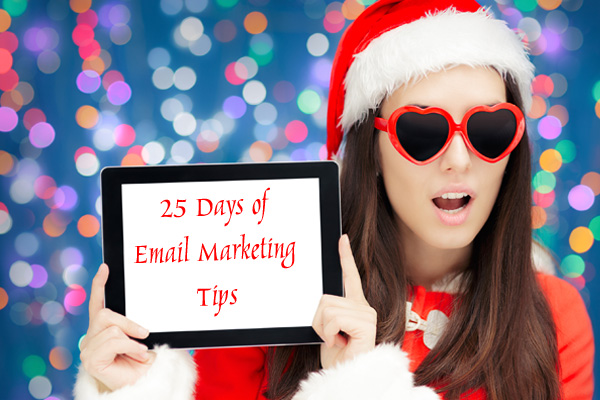 25 Days of Email Marketing Tips for the Holidays
