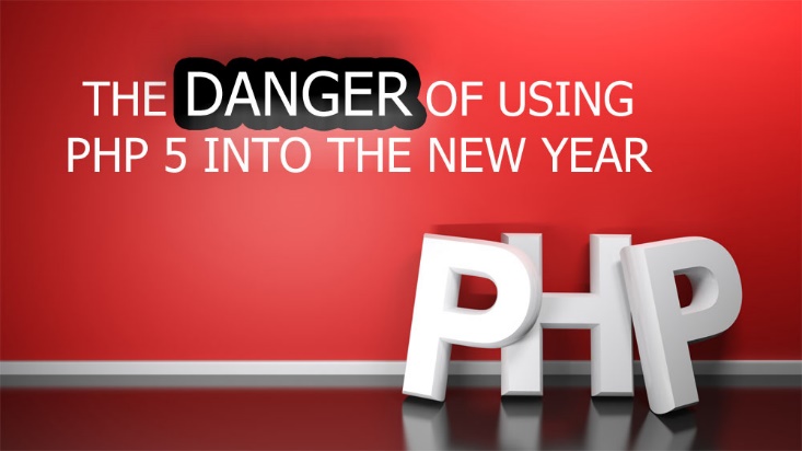 The Danger of Using PHP 5 into the New Year