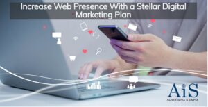 Increase Web Presence With a Stellar Digital Marketing Plan