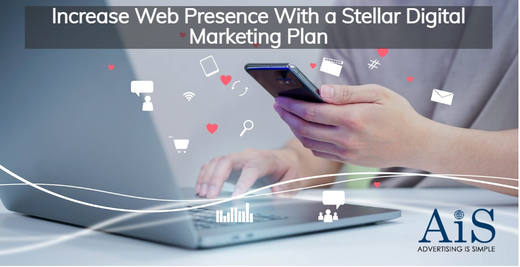 Increase Web Presence With a Stellar Digital Marketing Plan