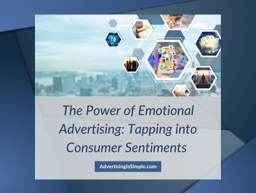 The Power of Emotional Advertising Tapping into Consumer Sentiments