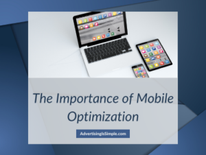The Importance of Mobile Optimization