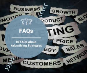 10 FAQs About Advertising Strategies