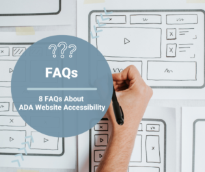 8 FAQs About ADA Website Accessibility