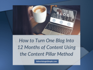 How to Turn One Blog Into 12 Months of Content Using the Content Pillar Method