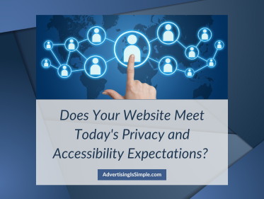 Does Your Website Meet Today's Privacy and Accessibility Expectations