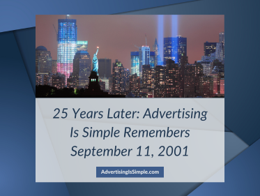 25 Years Later Advertising Is Simple Remembers September 11, 2001